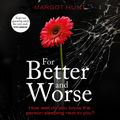 Cover Art for 9781409187325, For Better and Worse by Margot Hunt