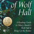 Cover Art for B07YQML294, The World of Wolf Hall: A Reading Guide to Hilary Mantel’s Wolf Hall & Bring Up the Bodies by 