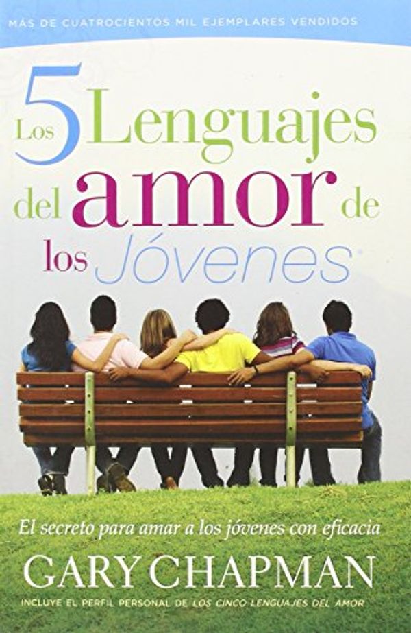 Cover Art for 9780789918345, Cinco Lenguajes del Amor de Los Jovenes, Los / Nueva Edicin by Gary Chapman