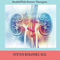 Cover Art for 9798565004571, LEARN the FACTS ABOUT KIDNEY DISEASE: A Self-Help Guide to Better Kidney Health With Proven Therapies by 