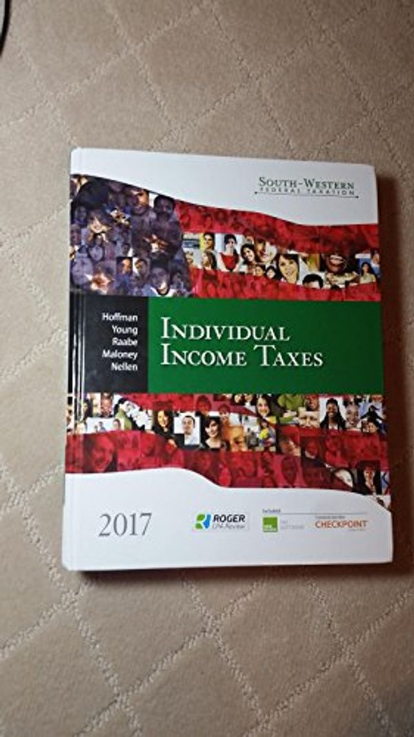 Cover Art for 9781305873988, South-western Federal Taxation 2017: Individual Income Taxes by William H. Hoffman, James C. Young, William A. Raabe, David M. Maloney, Annette Nellen