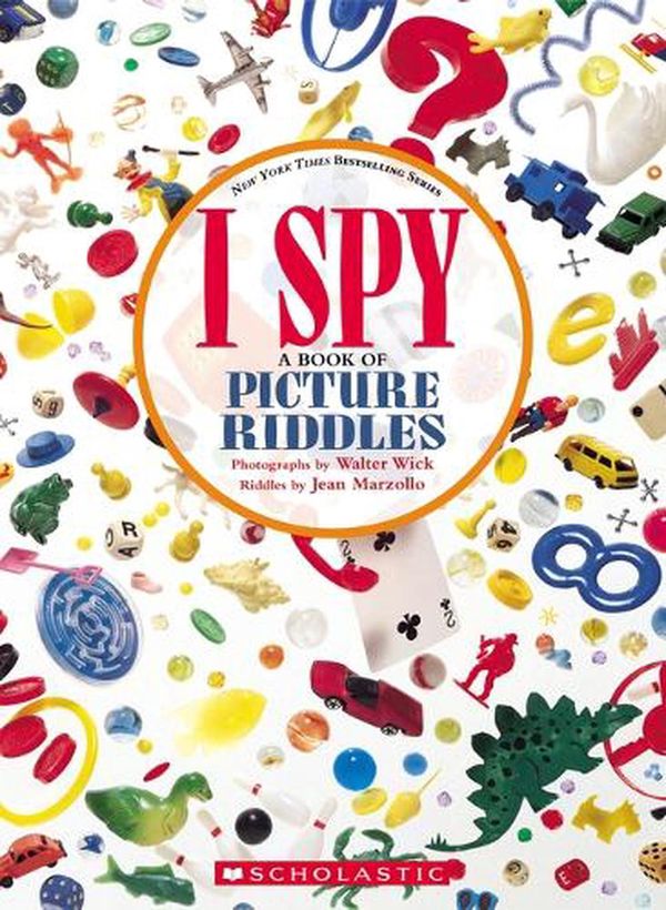 Cover Art for 9781338810806, I Spy: A Book of Picture Riddles by Jean Marzollo