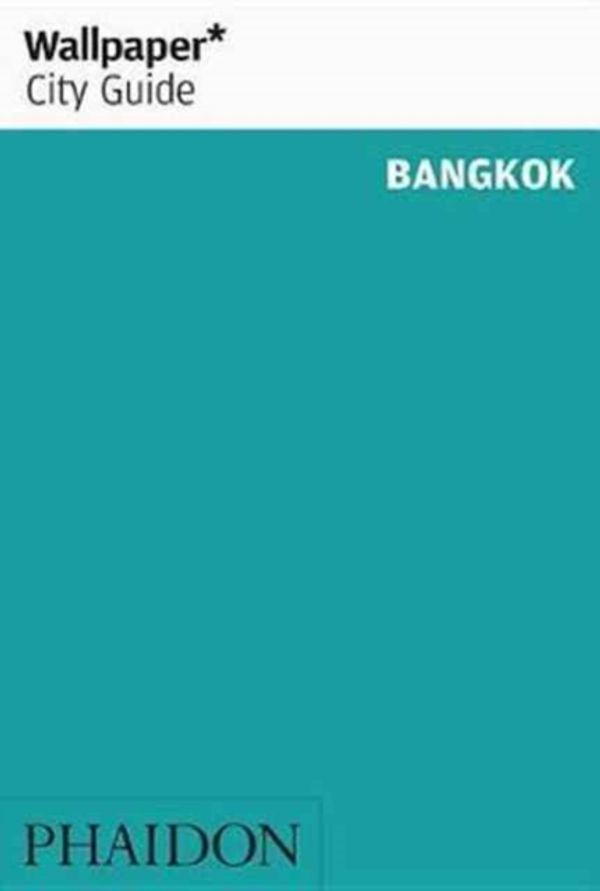 Cover Art for 9780714873794, Wallpaper* City Guide Bangkok by Wallpaper*