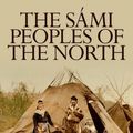 Cover Art for 9781787380318, The Sami Peoples of the North: A Social and Cultural History by Neil Kent