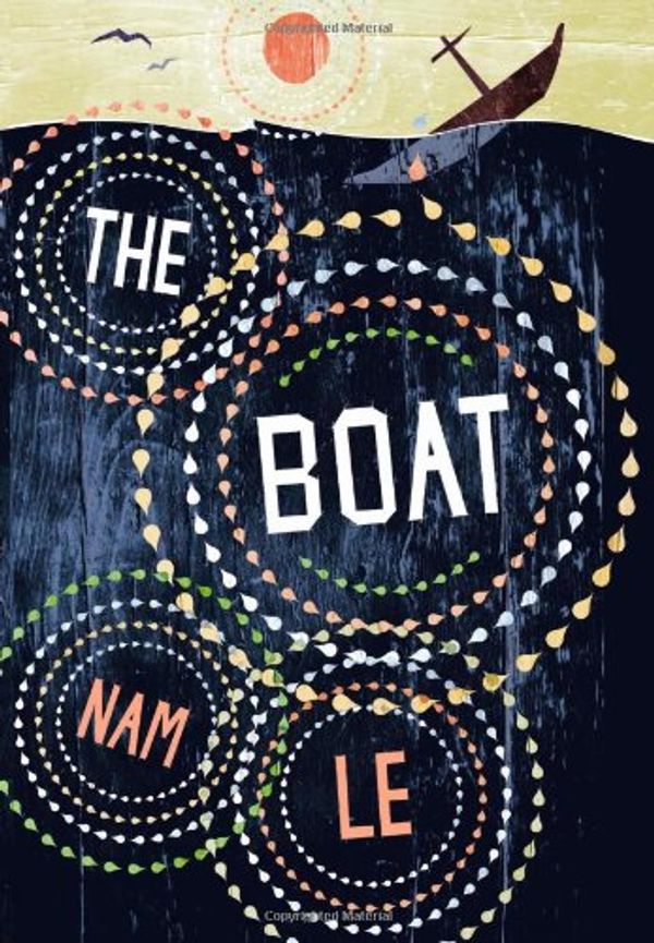 Cover Art for 9781847671608, The Boat by Nam Le