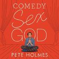 Cover Art for 9781982656546, Comedy Sex God by Pete Holmes