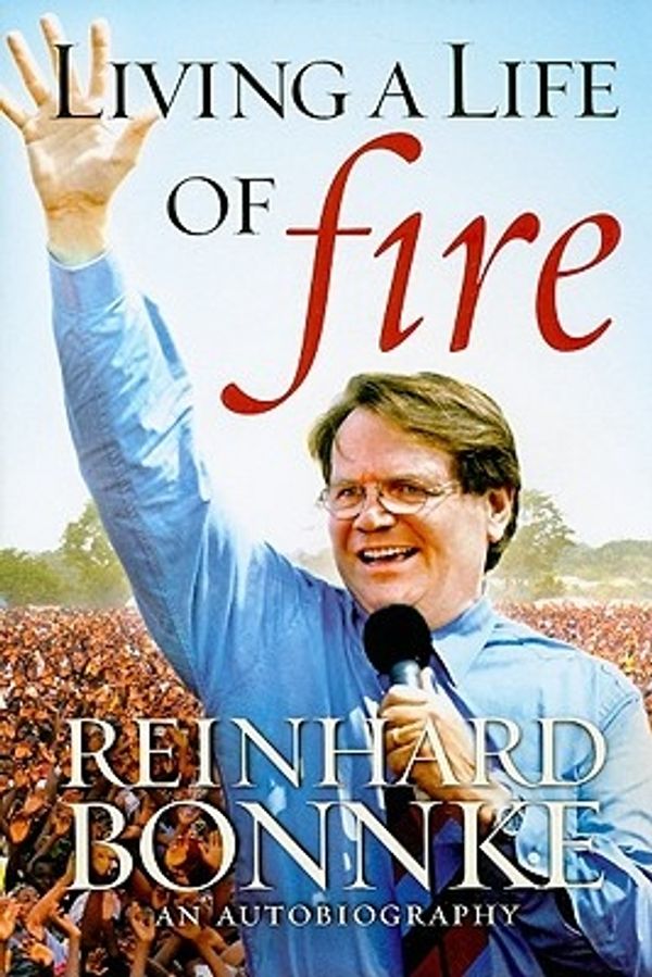 Cover Art for 9781933106816, Living a Life of Fire by Reinhard Bonnke