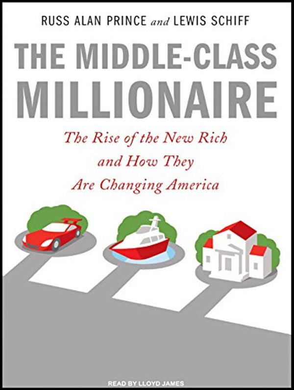 Cover Art for 9781400157006, The Middle-Class Millionaire by Russ Alan Prince