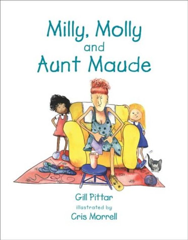 Cover Art for 9781877297250, Milly, Molly and Aunt Maude by Gill Pittar