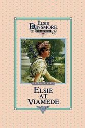 Cover Art for 9781589605176, Elsie at Viamede, Book 18 by Martha Finley