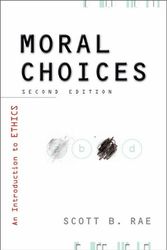 Cover Art for 9780310230151, Moral Choices by Scott B. Rae