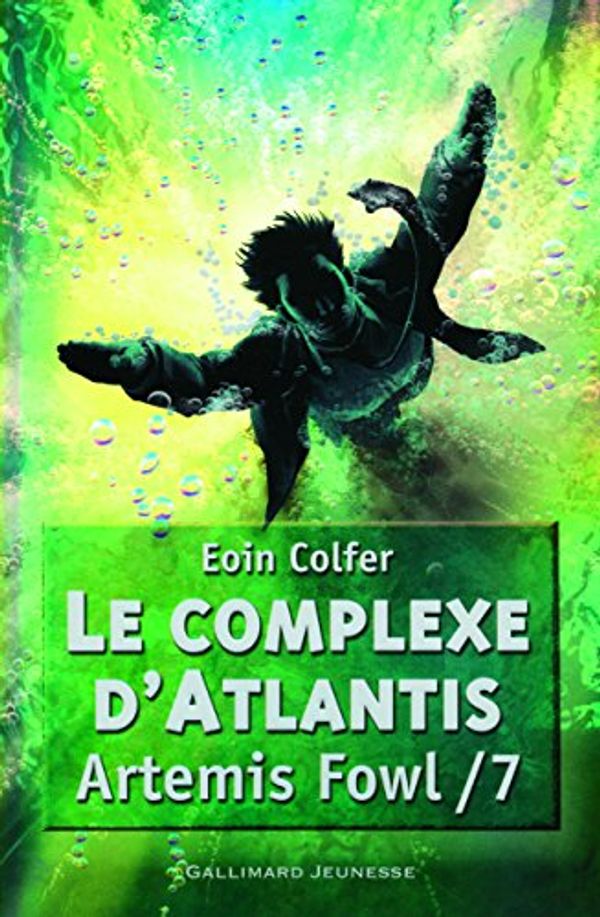 Cover Art for 9782070637010, Artémis Fowl et le complexe d'atlantis by Eoin Colfer