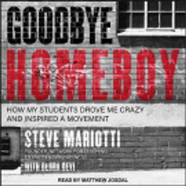 Cover Art for 9798200319312, Goodbye Homeboy Lib/E [Audio] by Matthew Josdal, Debra Devi, Steve Mariotti