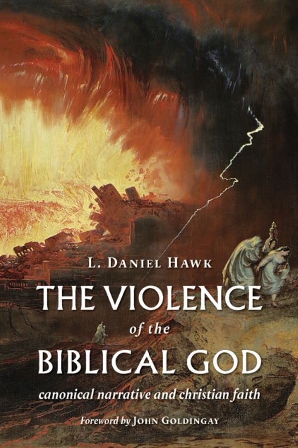 Cover Art for 9780802872449, The Violence of the Biblical God by L. Daniel Hawk