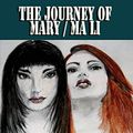 Cover Art for 9780978897758, The Journey of Mary / Ma Li by J A. Graffagnino