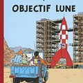 Cover Art for 9782203012073, Les Aventures de Tintin : Objectif Lune (French Edition) by Hergé