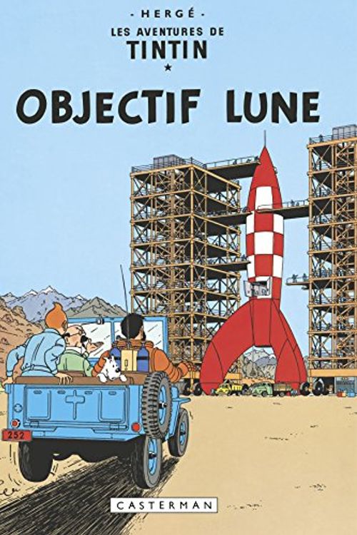 Cover Art for 9782203012073, Les Aventures de Tintin : Objectif Lune (French Edition) by Hergé