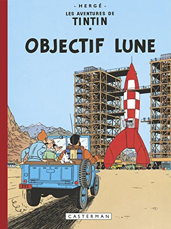 Cover Art for 9782203012073, Les Aventures de Tintin : Objectif Lune (French Edition) by Hergé