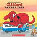 Cover Art for 9780590442602, Cilfford Takes a Trip by Norman Bridwell