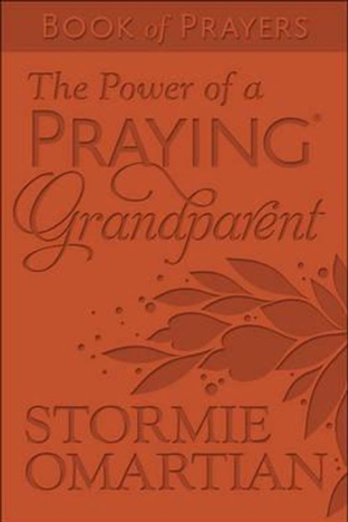 Cover Art for 9780736971058, The Power of a Praying(r) Grandparent Book of Prayers by Stormie Omartian