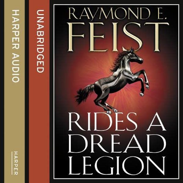 Cover Art for 9780007316540, Rides a Dread Legion by Raymond E. Feist