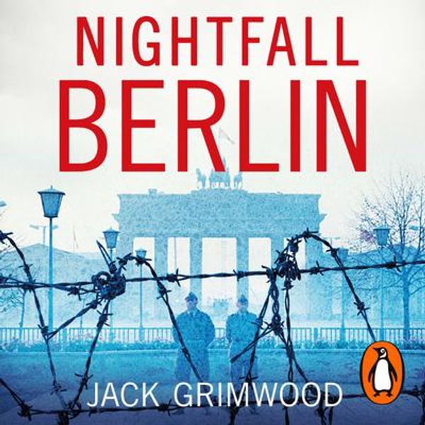 Cover Art for 9781405939010, Nightfall Berlin: 'For those who enjoy vintage Le Carre' Ian Rankin by Jack Grimwood