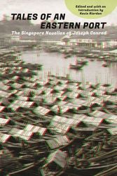Cover Art for 9789813252189, Tales of an Eastern Port: The Singapore Novellas of Joseph Conrad by Joseph Conrad