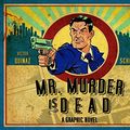 Cover Art for 9781936393077, Mr. Murder is Dead by Victor QuinazBrent Schoonover