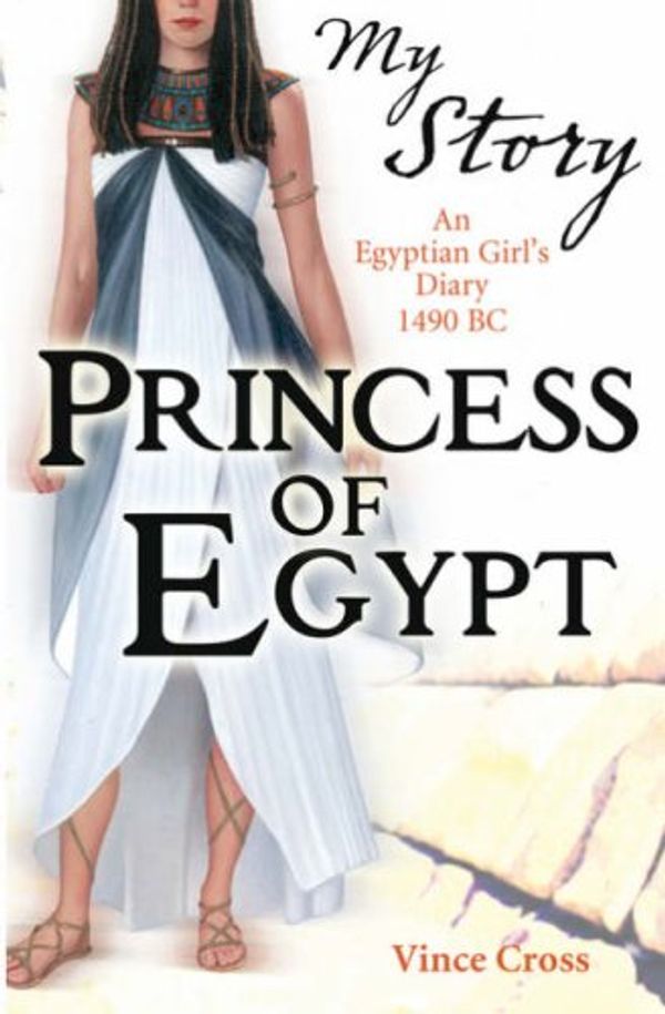 Cover Art for 9781407103099, Princess of Egypt by Vince Cross