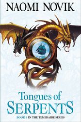 Cover Art for 9780007256785, The Tongues of Serpents by Naomi Novik
