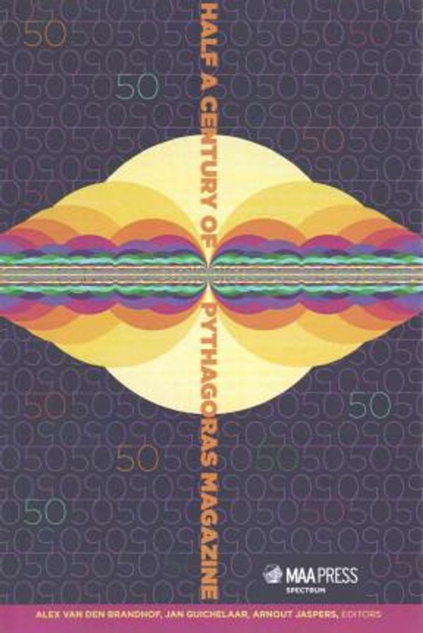 Cover Art for 9780883855874, Half a Century of Pythagoras MagazineSpectrum by Alex van den Brandhof