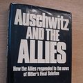 Cover Art for 9780718120177, Auschwitz and the Allies by Gilbert, Martin