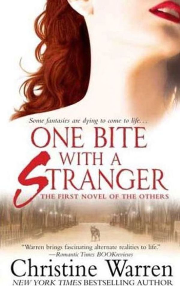 Cover Art for 9781429954365, One Bite With A Stranger by Christine Warren