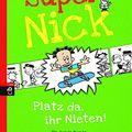 Cover Art for 9783570155547, Super Nick 03 - Platz da, ihr Nieten! by Lincoln Peirce
