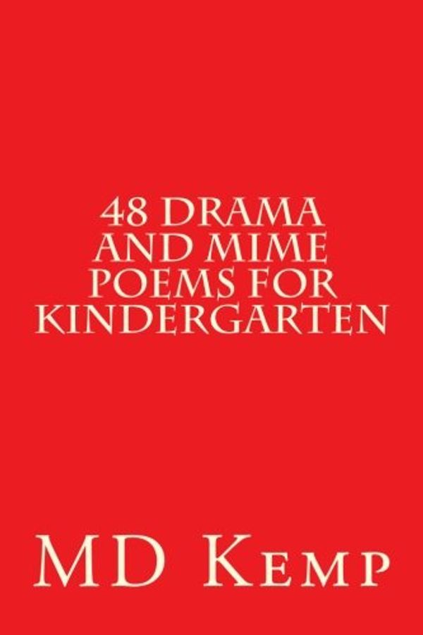 Cover Art for 9781983608407, 48 Drama and mime poems for Kindergarten: Animals and Occupations Pre-K - K3/Gr1 by Unknown