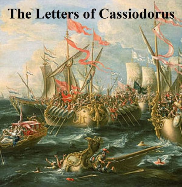 Cover Art for 9781406813456, The Letters of Cassiodorus by Magnus Aurelius Cassiodorus