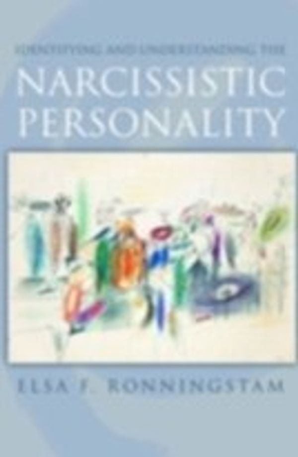 Cover Art for 9780198033967, Identifying and Understanding the Narcissistic Personality by Elsa F. Ronningstam