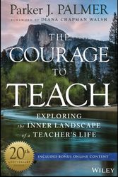 Cover Art for 9781119413042, The Courage to Teach: Exploring the Inner Landscape of a Teacher's Life by Parker J. Palmer