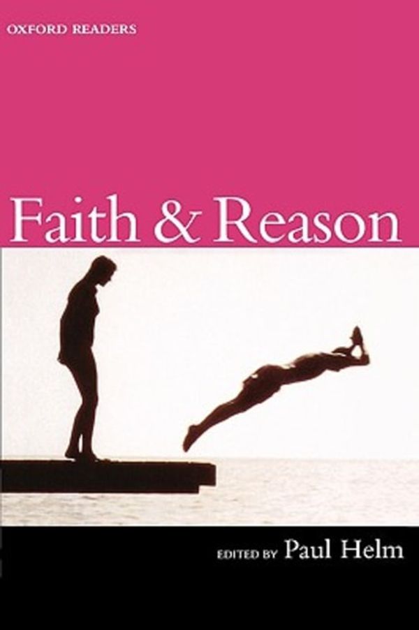 Cover Art for 9780192892904, Faith & Reason by Paul Helm