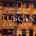 Cover Art for 9781571456861, Tuscan Cookbook (CL) by Stephanie Alexander, Maggie Beer