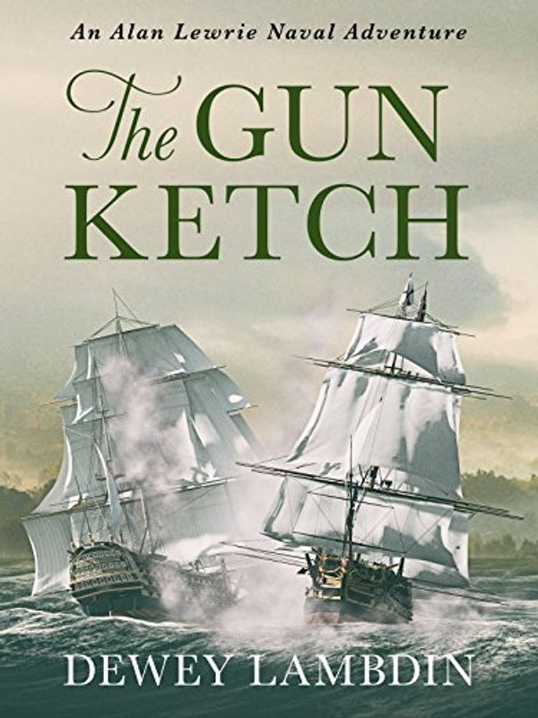 Cover Art for 9781788638210, The Gun Ketch by Dewey Lambdin