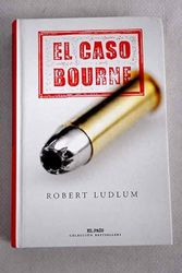 Cover Art for B00EMB0VP2, El caso Bourne by Robert Ludlum