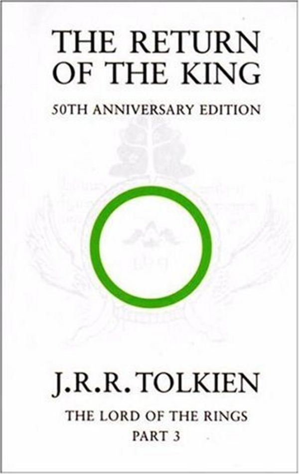Cover Art for 9780007203604, The Lord of the Rings: The Return of the King by J. R. R. Tolkien