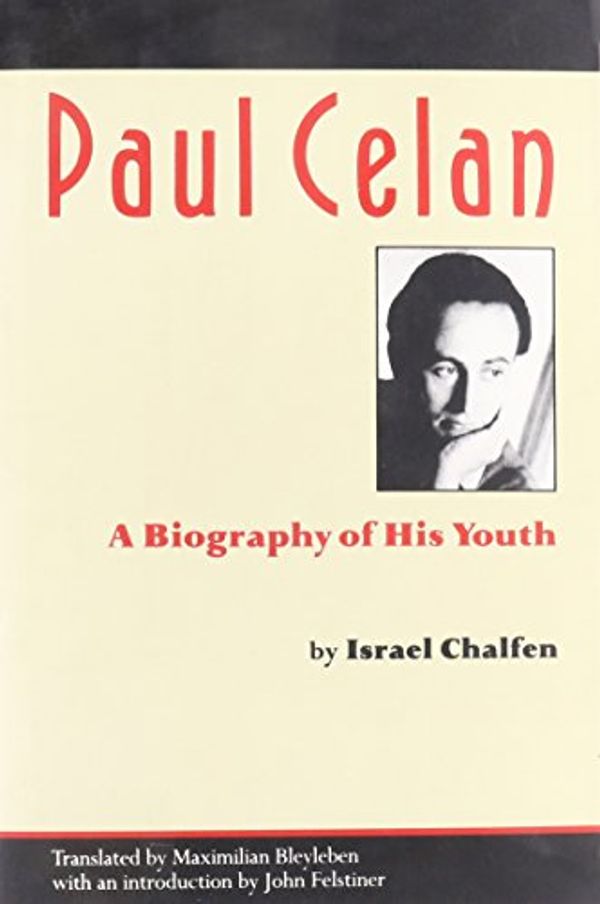 Cover Art for 9780892551620, Paul Celan: A Biography of His Youth by Israel Chalfen