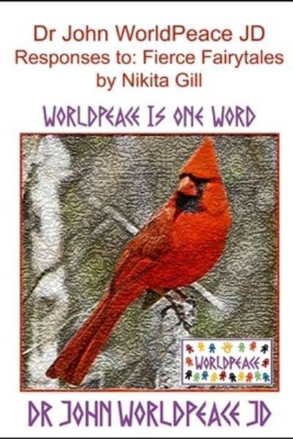 Cover Art for 9798372584327, Dr John WorldPeace JD Responses to: Fierce Fairytales by Nikita Gill: WorldPeace Poetry by John Worldpeace Jd