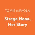 Cover Art for 9780525623991, Strega Nona, Her Story by Tomie dePaola