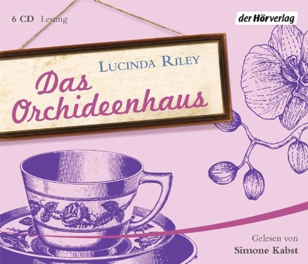 Cover Art for 9783867179539, Das Orchideenhaus by Lucinda Riley