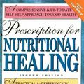 Cover Art for 9780895297273, Prescription for Nutritional Healing: A Practical A-Z Reference to Drug-Free Remedies Using Vitamins, Minerals, Herbs & Food Supplements by James Balch, Phyllis Balch