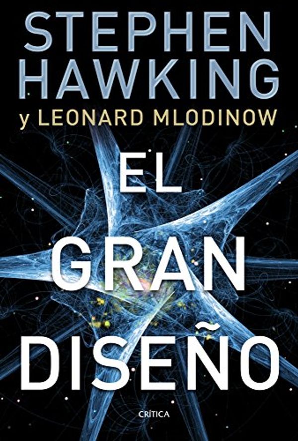 Cover Art for 9788498924275, El gran diseño (RCA.) by Stephen Hawking, Leonard Mlodinow