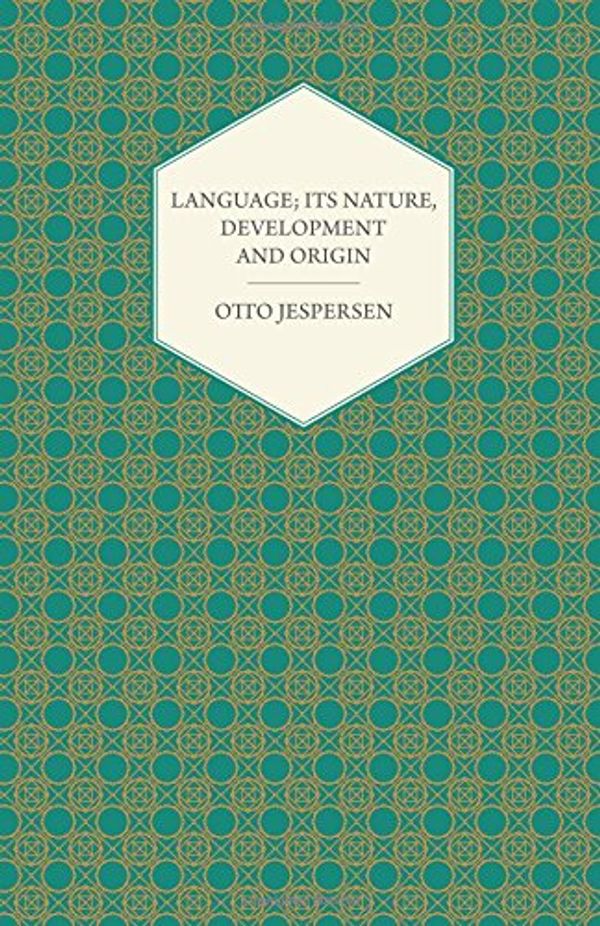 Cover Art for 9781443713597, Language; Its Nature, Development And Origin by Otto Jespersen